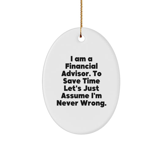 Funny Financial Advisor Oval Ornament Gifts from Men to Financial Advisor Friends at Christmas Unique Gifts - Image 1