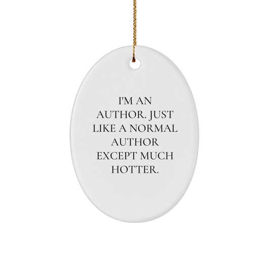 Funny Author Oval Ornament Gifts from Friends for Author, Beautiful Christmas Unique Gifts, Oval Shaped Author Decorations - Image 1