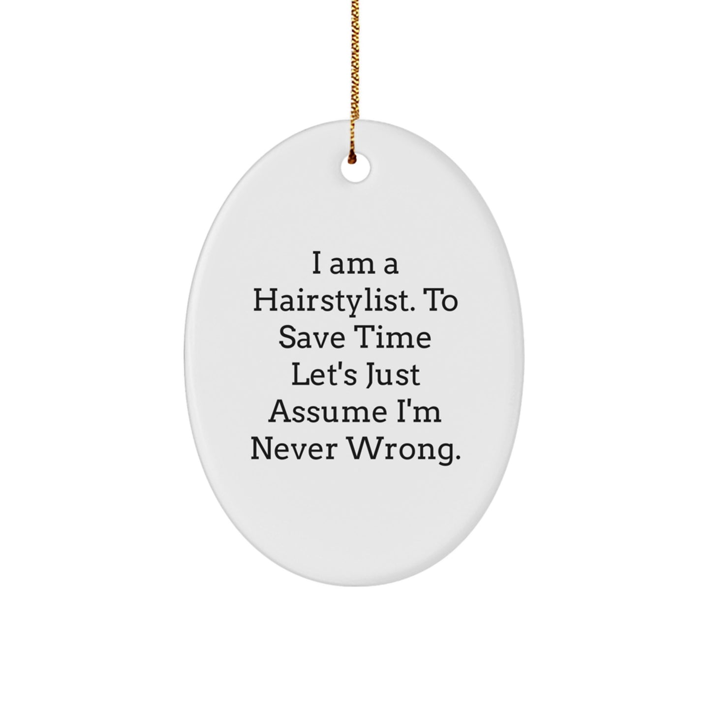 Never Wrong Hairstylist Christmas Ornament Gift for Friends Novelty - Image 1