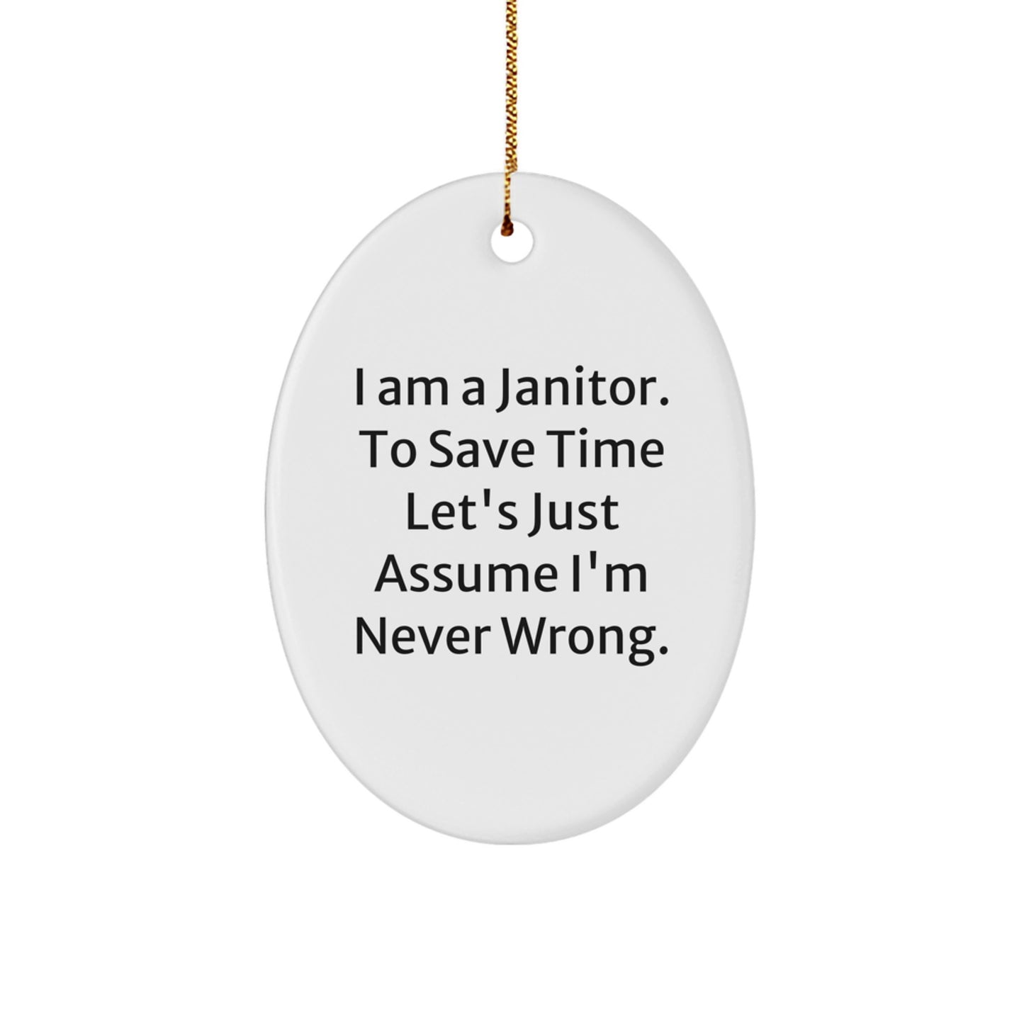 Funny Janitor Gifts for Men, Oval Ornament, 'I Am A Janitor', Christmas Unique Gifts from Friends - Image 1