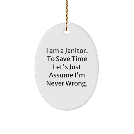 Funny Janitor Gifts for Men, Oval Ornament, 'I Am A Janitor', Christmas Unique Gifts from Friends - Image 1