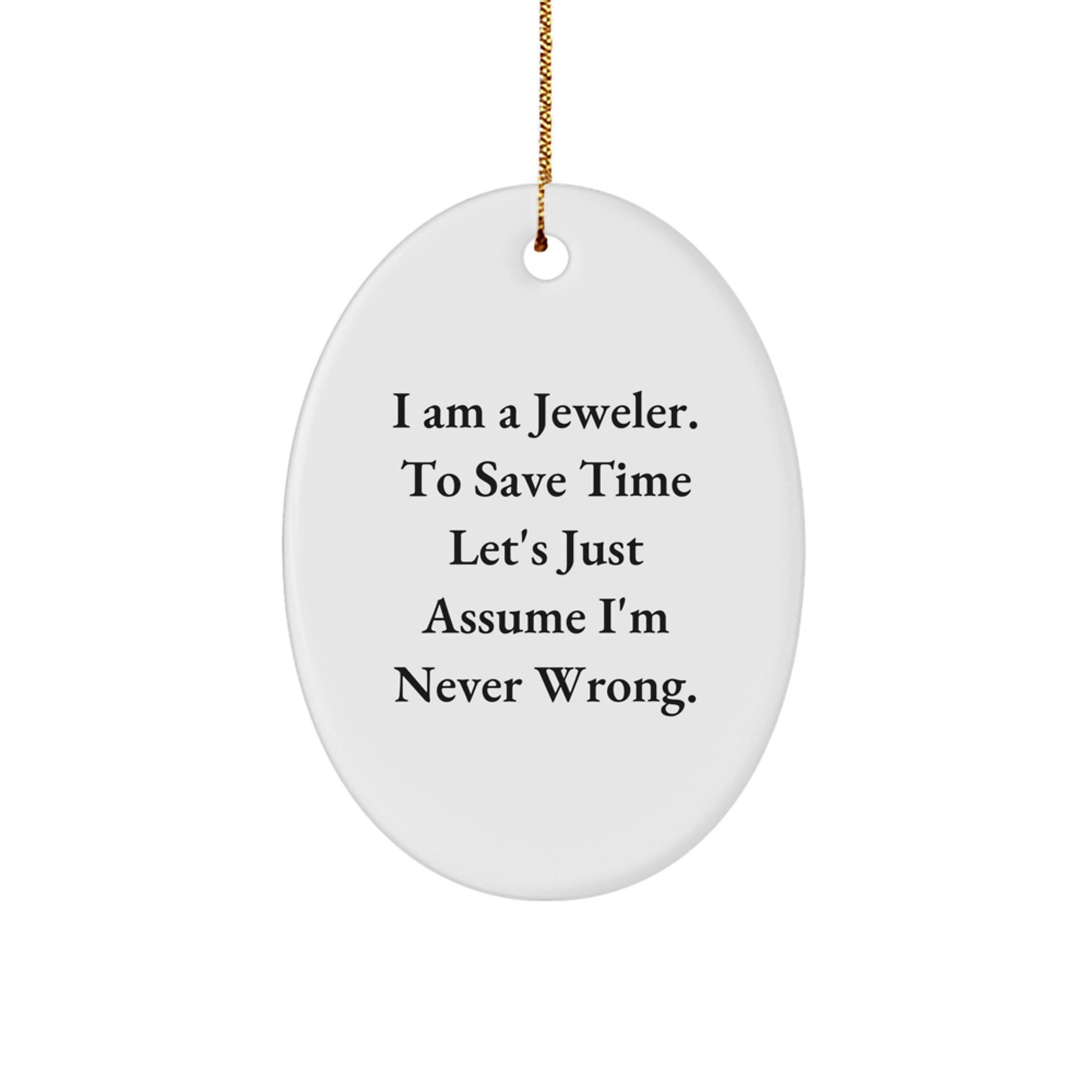 Jeweler's Delight, Funny Quotes Oval Ornament, Gifts from Family for Jeweler, 3.25'' Tall, White, Sublimation Printed, Christmas - Image 1