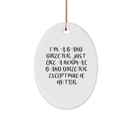 Band Director Christmas Ornament for Coworkers Hotter Than Normal Gift - Image 1
