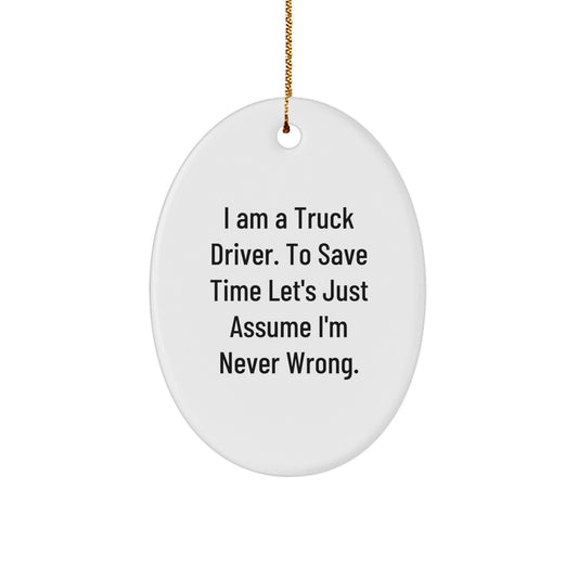 Funny Quote Oval Ornament for Truck Driver Gifts from Friends, Christmas Unique Gifts for Men - Image 1