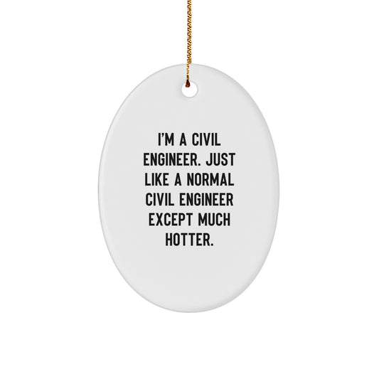 Christmas Civil Engineer Oval Ornament Funny Quote Gifts for Men, Women, Family, Friends from Civil Engineer Coworkers - Image 1