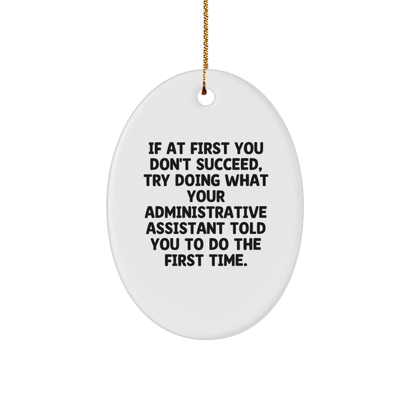 Funny Administrative Assistant Oval Ornament Gifts from Friends Christmas - Image 1