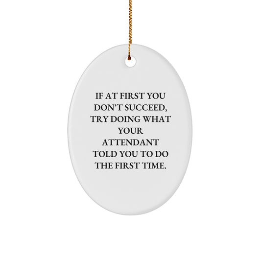 Funny Attendant Gifts, Oval Ornament with Inspirational Quote, Christmas Decorations from Friends, Ideal Gifts for Attendants, Durable MDF Material - Image 1