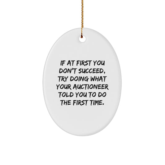 Auctioneer Humor Oval Ornament, Funny Inspirational Gifts from Friends to Auctioneer, Oval Shaped Christmas Unique Gifts - Image 1