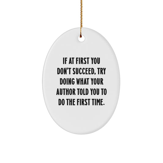 Funny Author Gifts from Men to Family - Oval Ornament Christmas Unique Gifts for Author Friends - Image 1