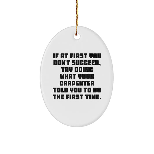 Humorous Carpenter Christmas Ornament for Friends Gift - Image 1