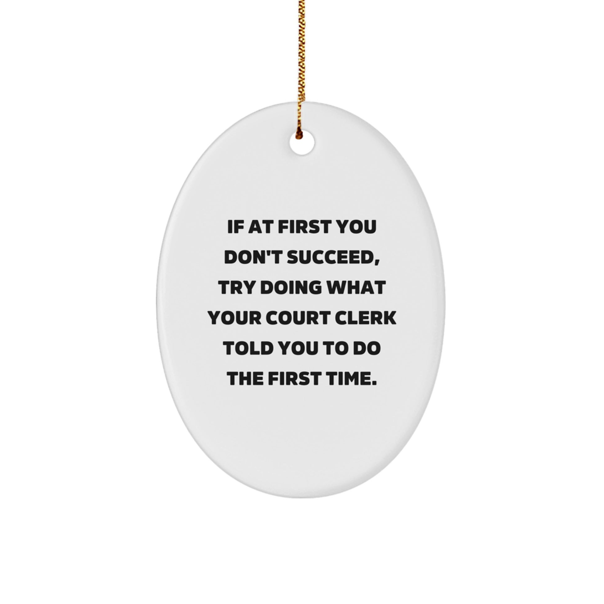 Funny Court Clerk Gifts Oval Ornament for Court Clerk Men Christmas Unique Gifts from Friends - Image 1