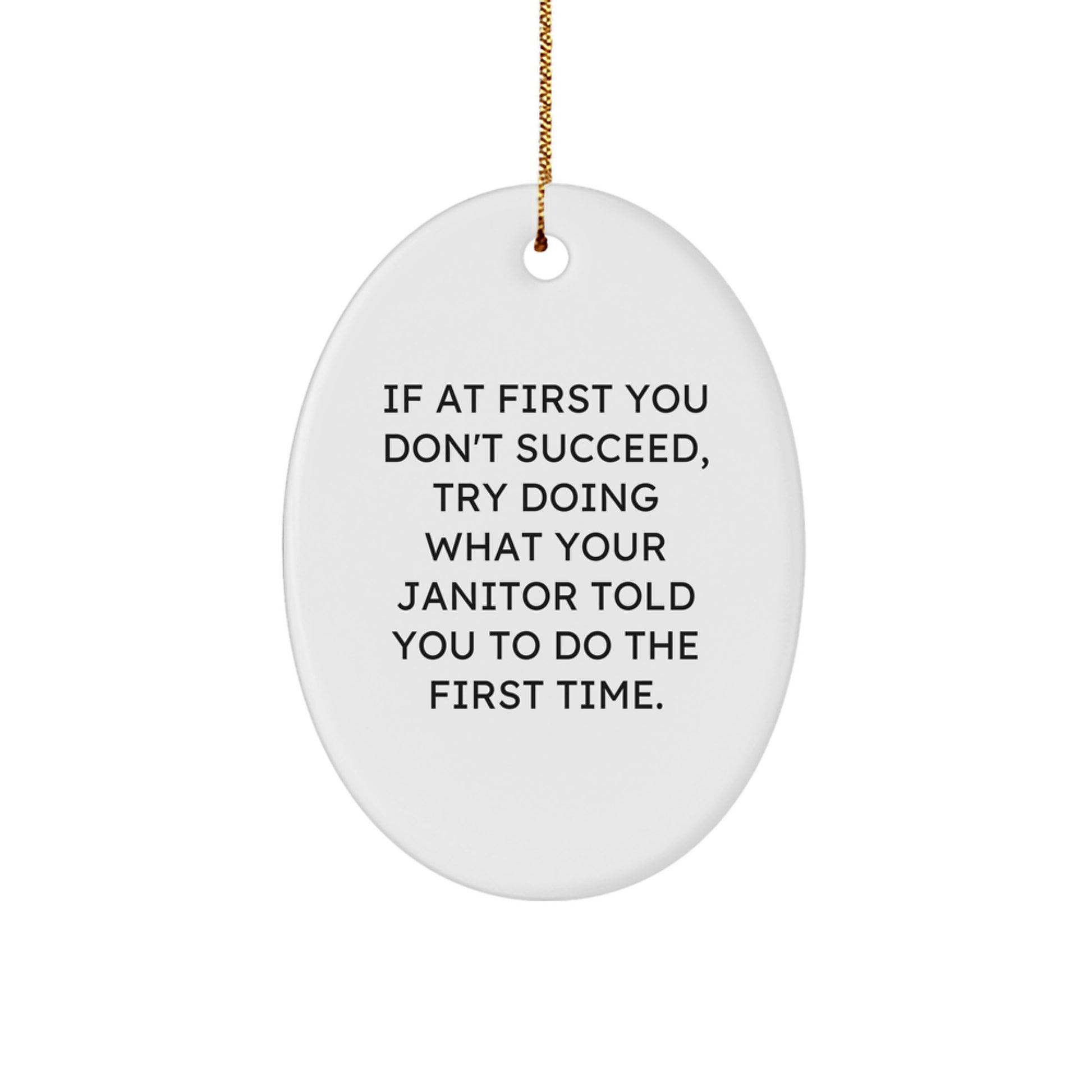 Funny Janitor Gifts from Men, Unique Oval Ornament for Janitor Friends with Inspirational Quote, Christmas Unique Gifts - Image 1