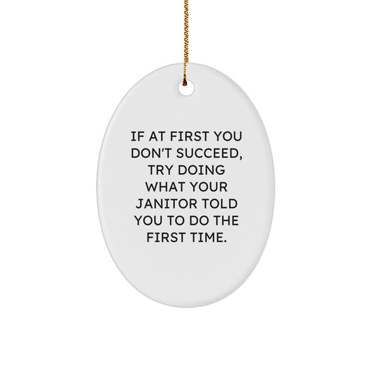 Funny Janitor Gifts from Men, Unique Oval Ornament for Janitor Friends with Inspirational Quote, Christmas Unique Gifts - Image 1