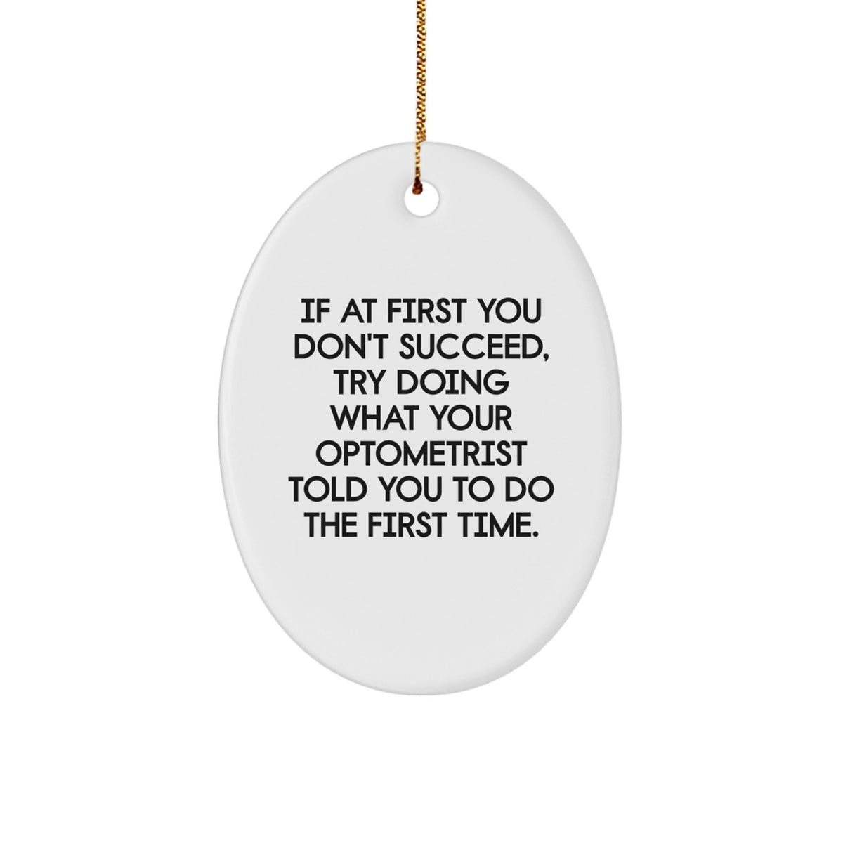 Sarcastic Optometrist Christmas Ornament Gift for Friends, Funny Quote - Image 1