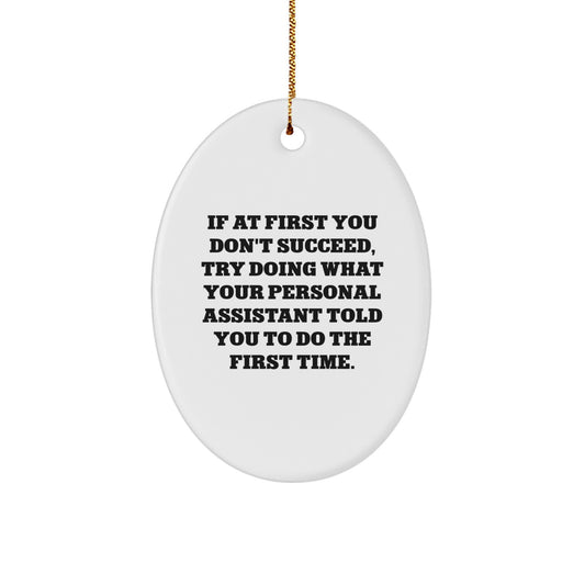 Funny Personal Assistant Oval Ornament Gifts from Friends to Men and Women for Christmas Unique Presents - Image 1