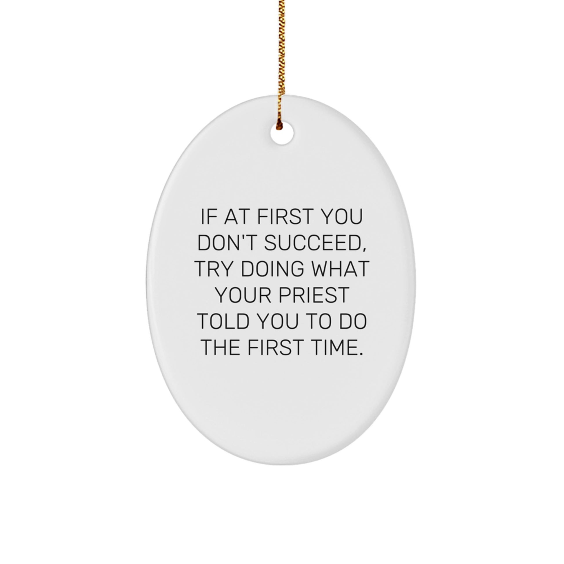 Funny Priest Gifts for Men, Oval Ornament with Humorous Quote, Christmas Unique Presents from Friends to Family - Image 1