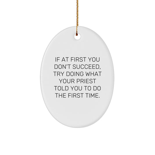 Funny Priest Gifts for Men, Oval Ornament with Humorous Quote, Christmas Unique Presents from Friends to Family - Image 1