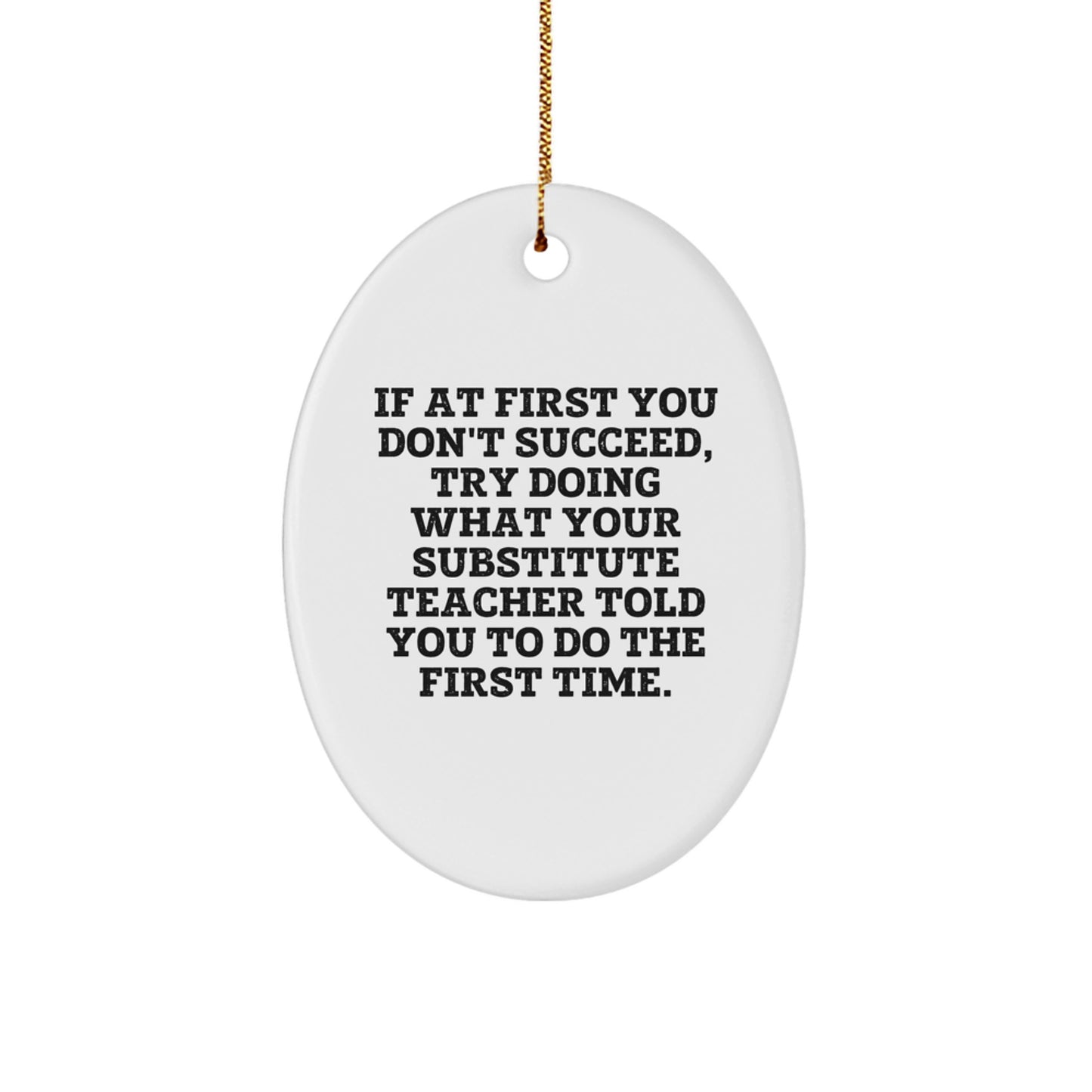 Funny Substitute Teacher Oval Ornament Gifts from Friends for Christmas Unique Decorations - Oval Ornament Gift for Substitute Teacher - Image 1
