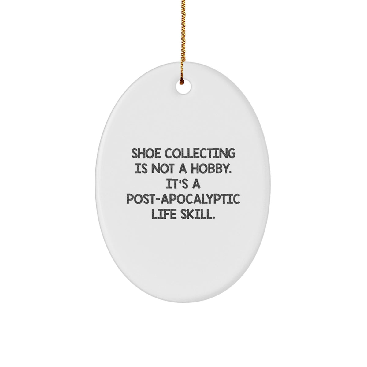 Witty Christmas Ornament Gift for Friends Shoe Collecting Is Not A Hobby - Image 1