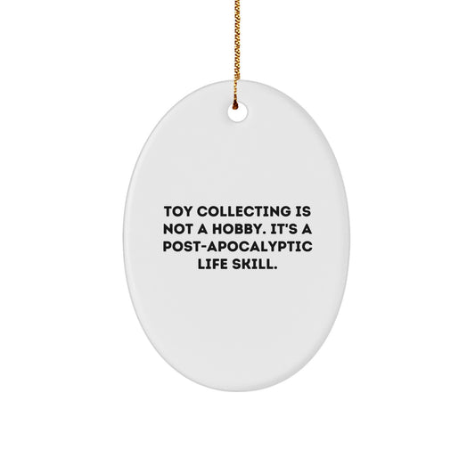 Christmas Ornament Gift for Her Toy Collecting Is Not A Hobby. It's A - Image 1