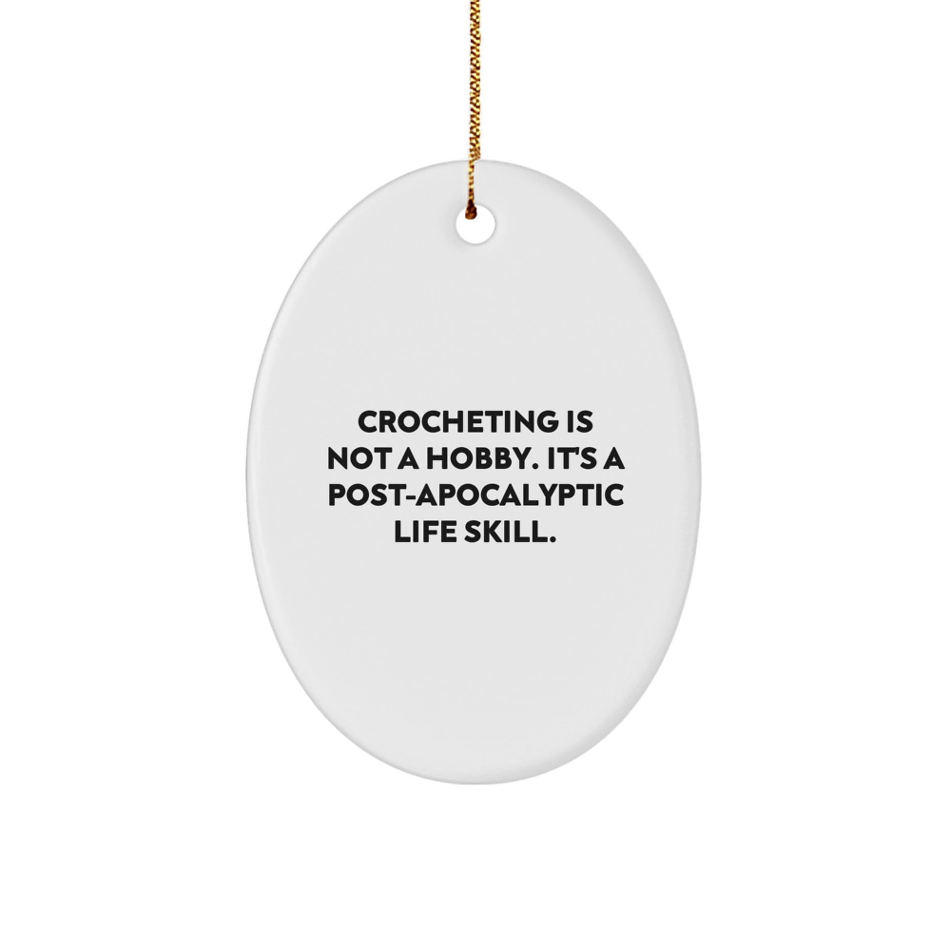 Gifts from Family, Friends, and Coworkers - Crocheting Oval Ornament with Funny Quote, Perfect for Christmas - Image 1
