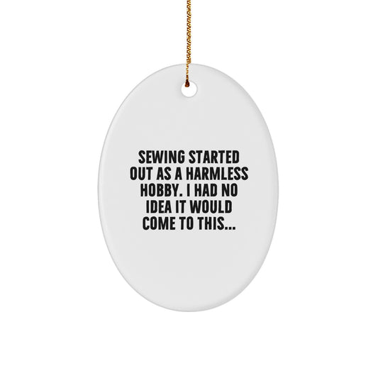 Handmade Sewing Gifts from Friends, Family, Women and Men for Sewing Hobbyists - Oval Ornament - Funny Quote - Christmas Unique Gift Ideas - Image 1