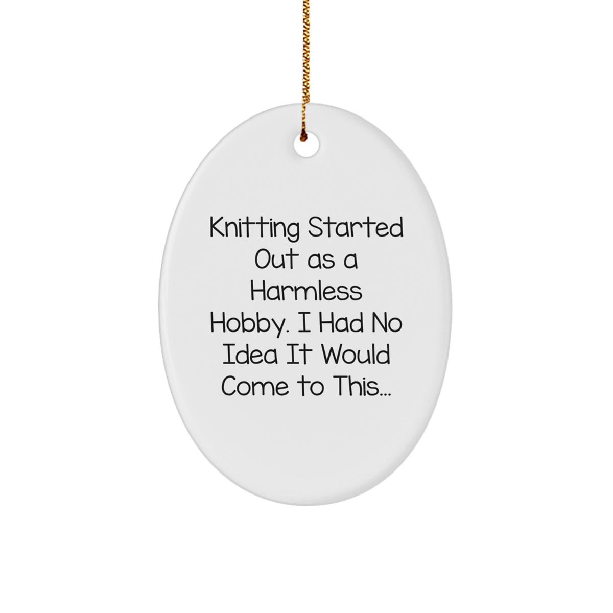 Witty Christmas Ornament Gift for Friends - Knitting Started Out As A - Image 1