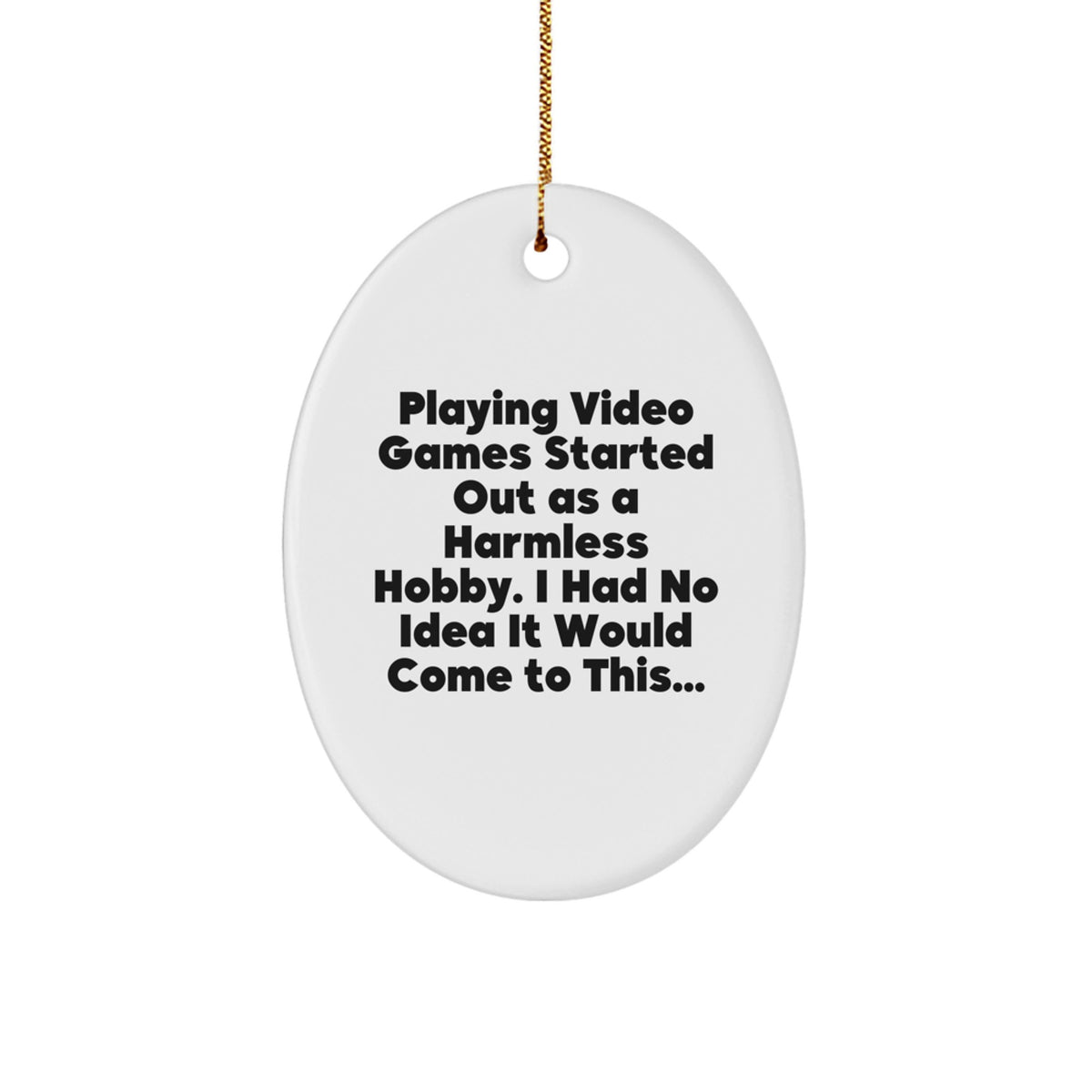 Witty Christmas Ornament Gift for Friends 'Playing Video Games Started - Image 1