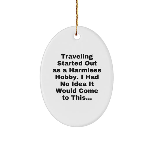 Traveling Memories Oval Ornament, Funny Quote Gifts from Men to Women, Friends, or Family for Christmas - Image 1