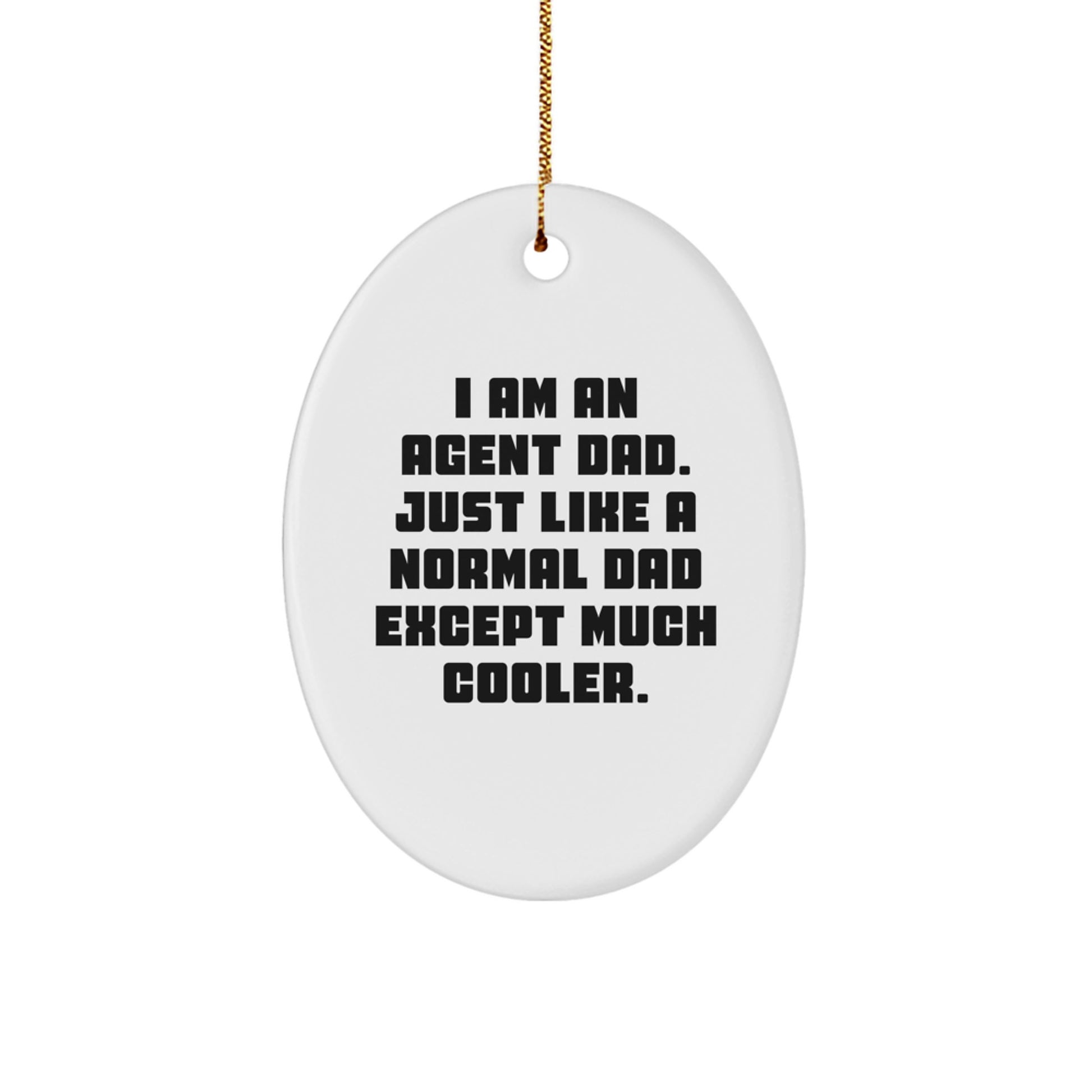 Funny Agent Dad Christmas Unique Gifts, Oval Ornament for Agent, Agent Oval Shaped Decoration, Gifts from Dad to Agent - Image 1