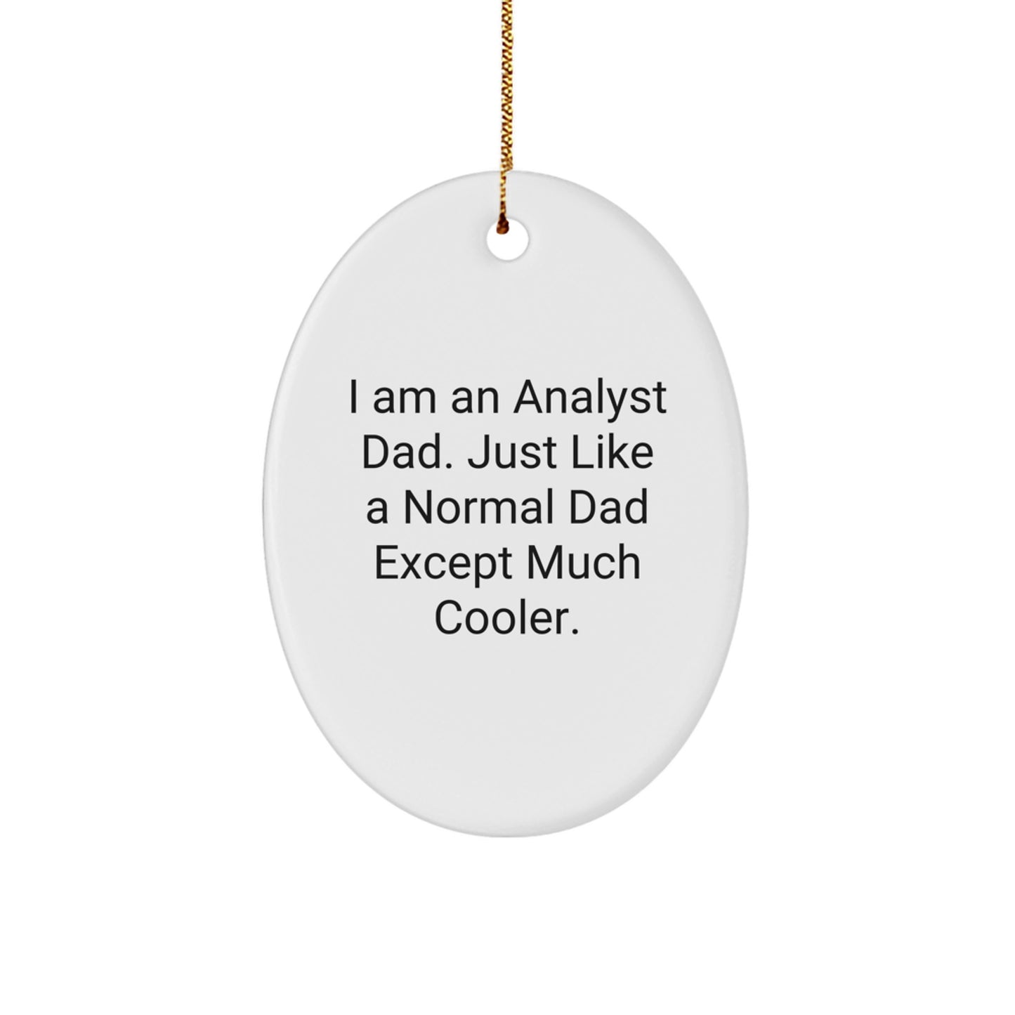 Cool Analyst Novelty Christmas Ornament Gift for Friends - Image 1