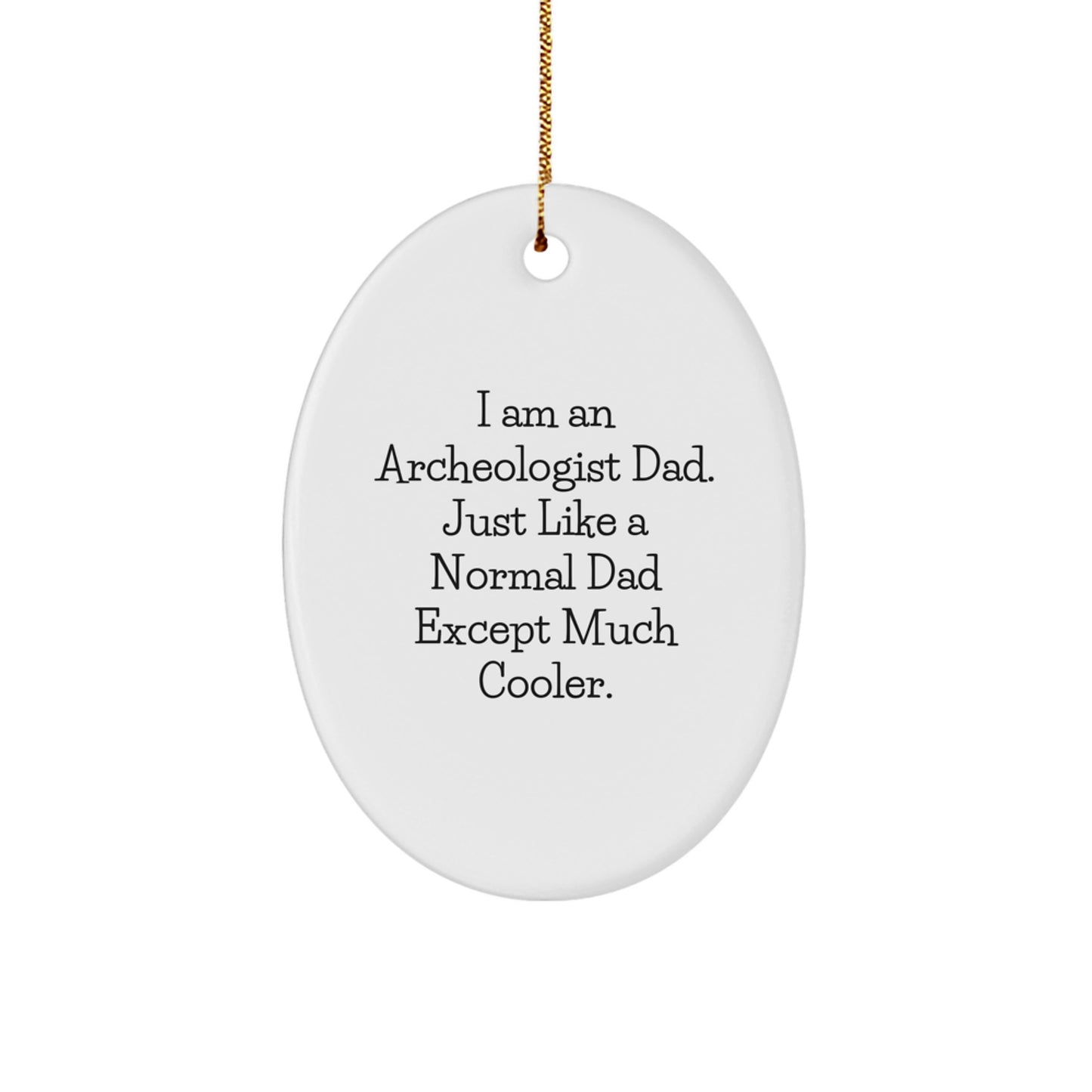 Archeologist Dad Christmas Ornament Keepsake for Him Gift - Image 1