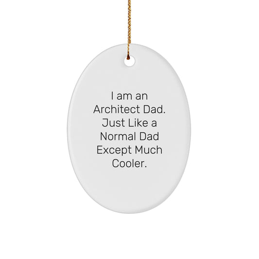 Architect Dad Gifts Funny Oval Ornament for Men's Office Decorations Christmas Unique Presents from Family - Image 1