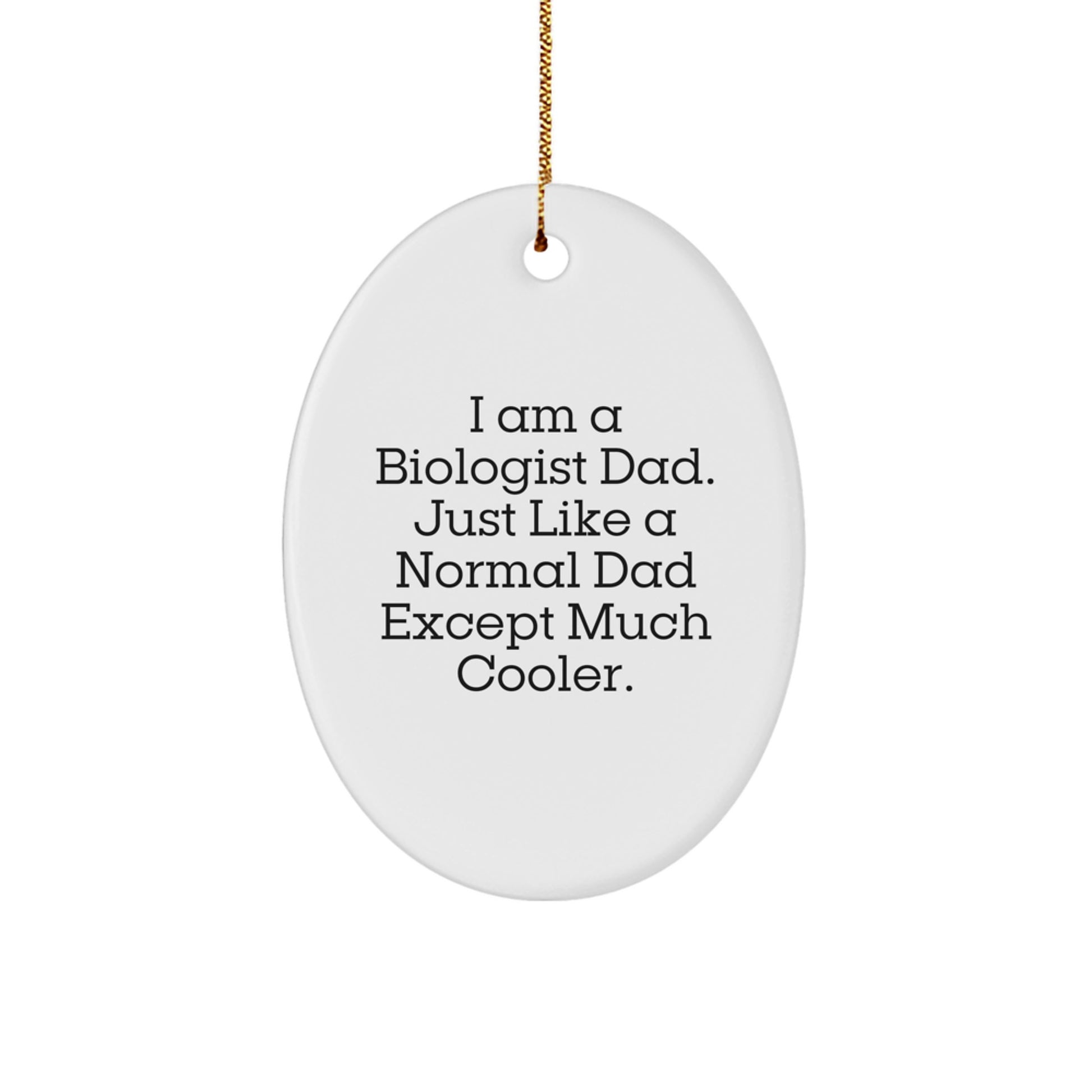 Funny Biologist Dad Gifts for Christmas, Oval Ornament, Unique Decorative Item - Image 1