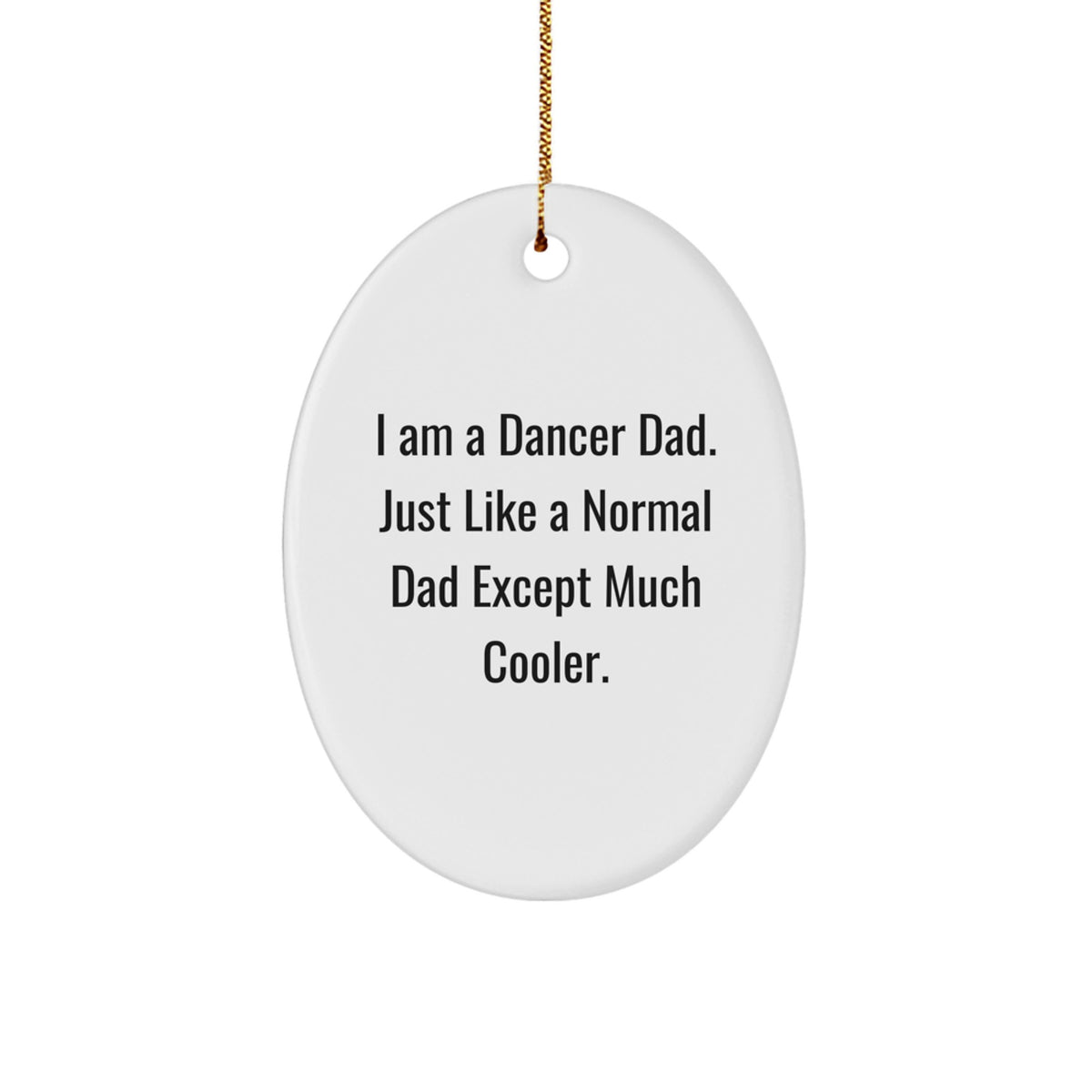Dancer Dad Christmas Ornament Keepsake for Him Gift Vibrant MDF Cord - Image 1