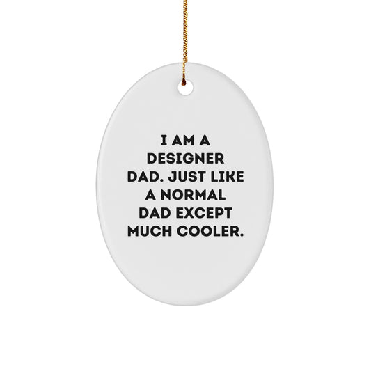 Christmas Gift Oval Ornament for Her Present Designer Dad - Image 1