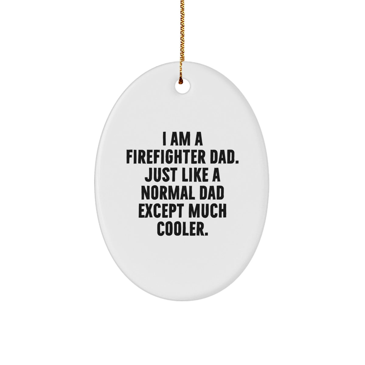 Christmas Gift for Her Firefighter Dad Oval Ornament Present - Image 1