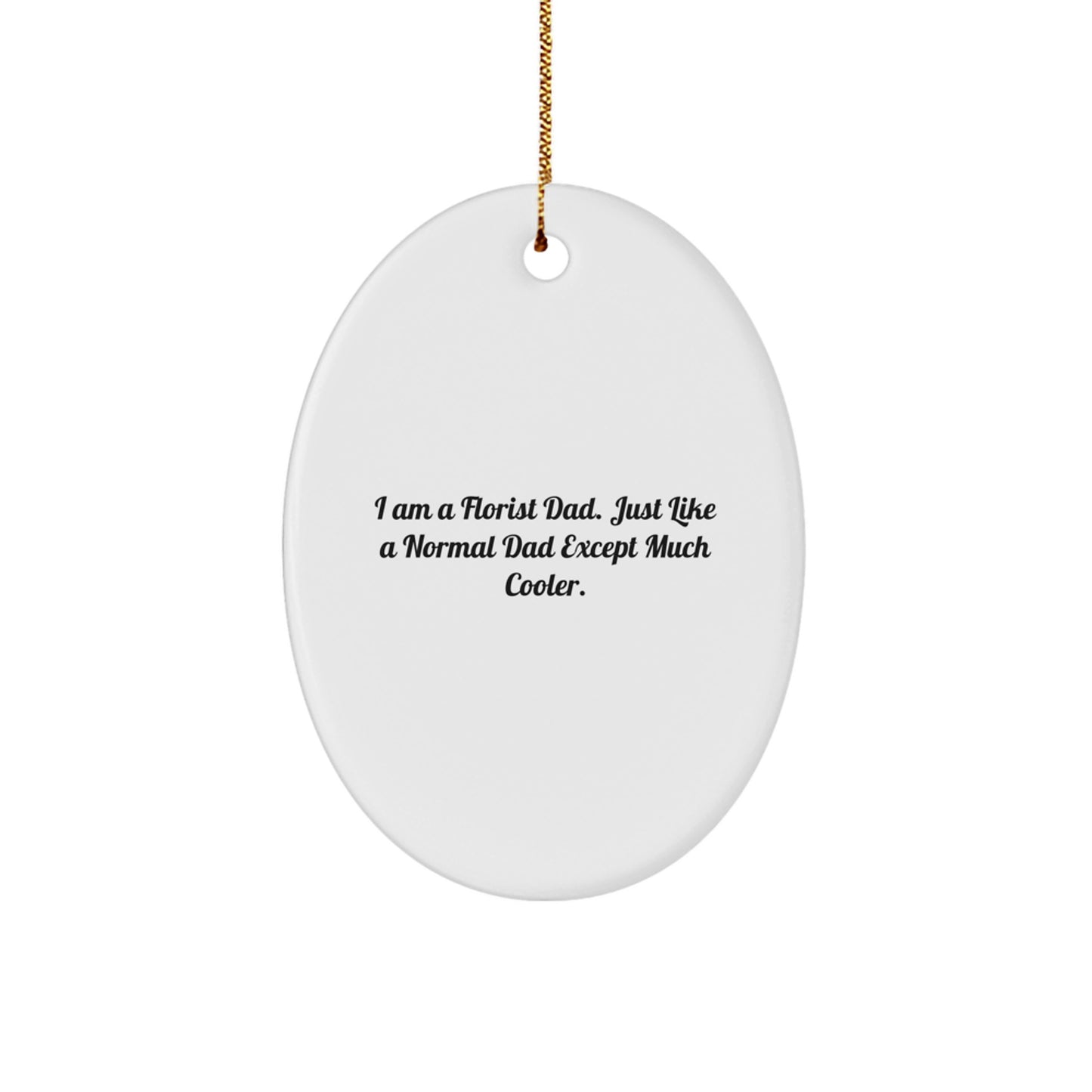 Christmas Gift for Her Florist Dad Oval Bright Ornament Present - Image 1