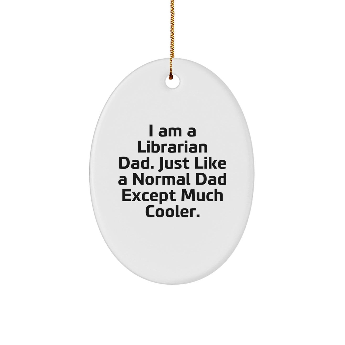 Cool Librarian Dad Novelty Christmas Ornament for Friends Gift - Image 1