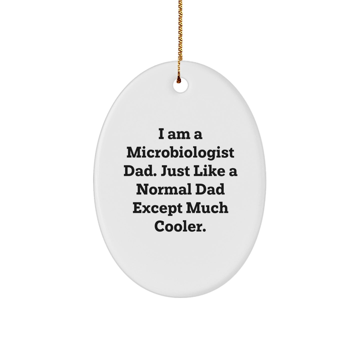 Christmas Gift Oval Ornament for Her – Microbiologist Dad Surprise - Image 1