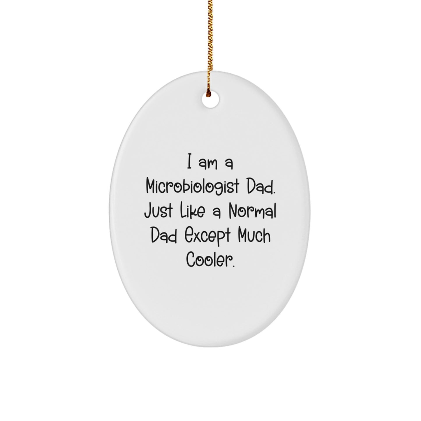 Cool Microbiologist Dad Christmas Ornament for Friends Gift - Image 1