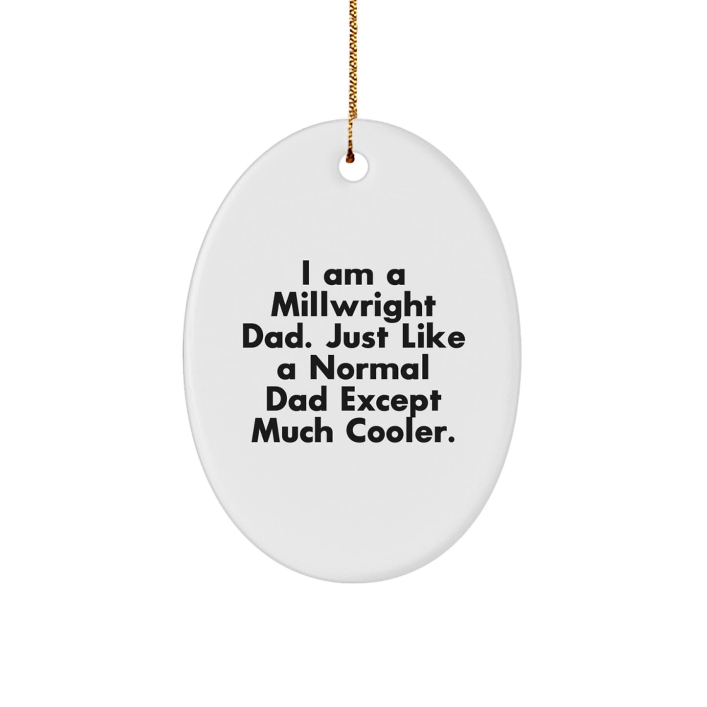 Millwright Dad Christmas Ornament Keepsake Holiday Gift for Him - Image 1