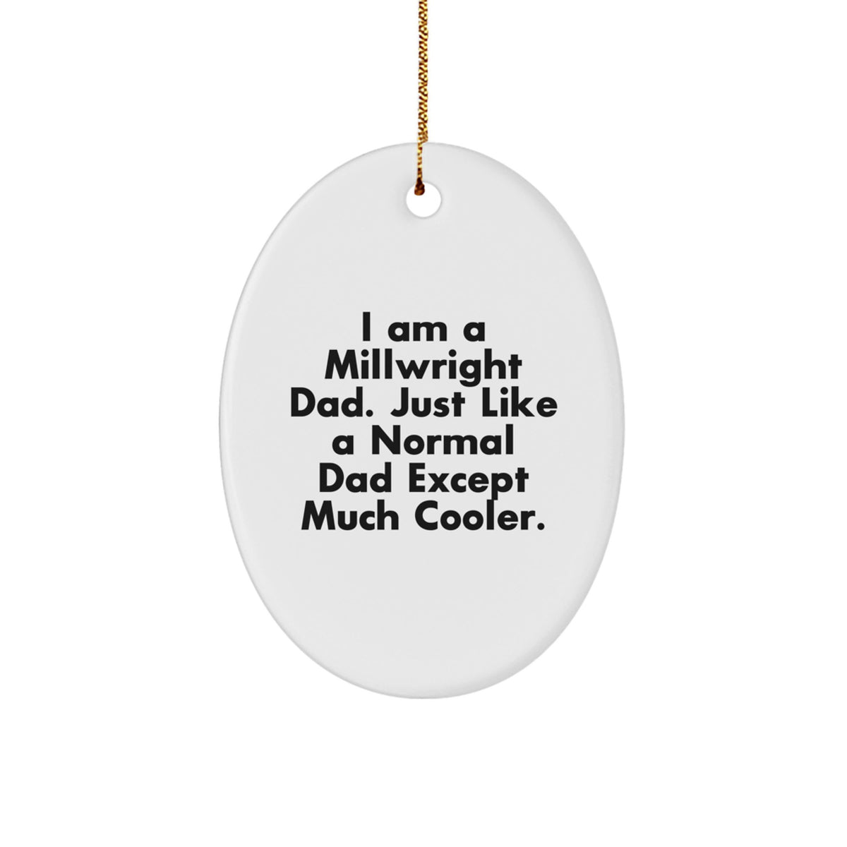 Millwright Dad Christmas Ornament Keepsake Holiday Gift for Him - Image 1