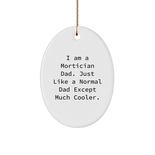Christmas Gift for Her Mortician Dad Oval Ornament Present - Image 1