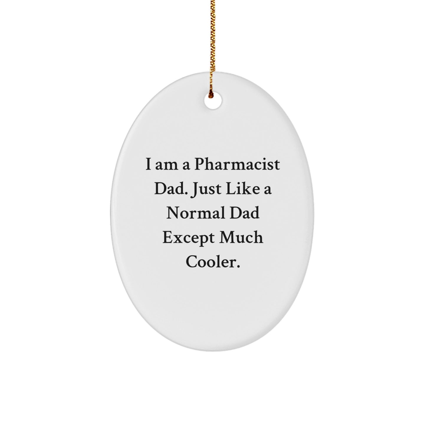 Christmas Gift for Her Pharmacist Dad Oval Ornament Present Surprise - Image 1