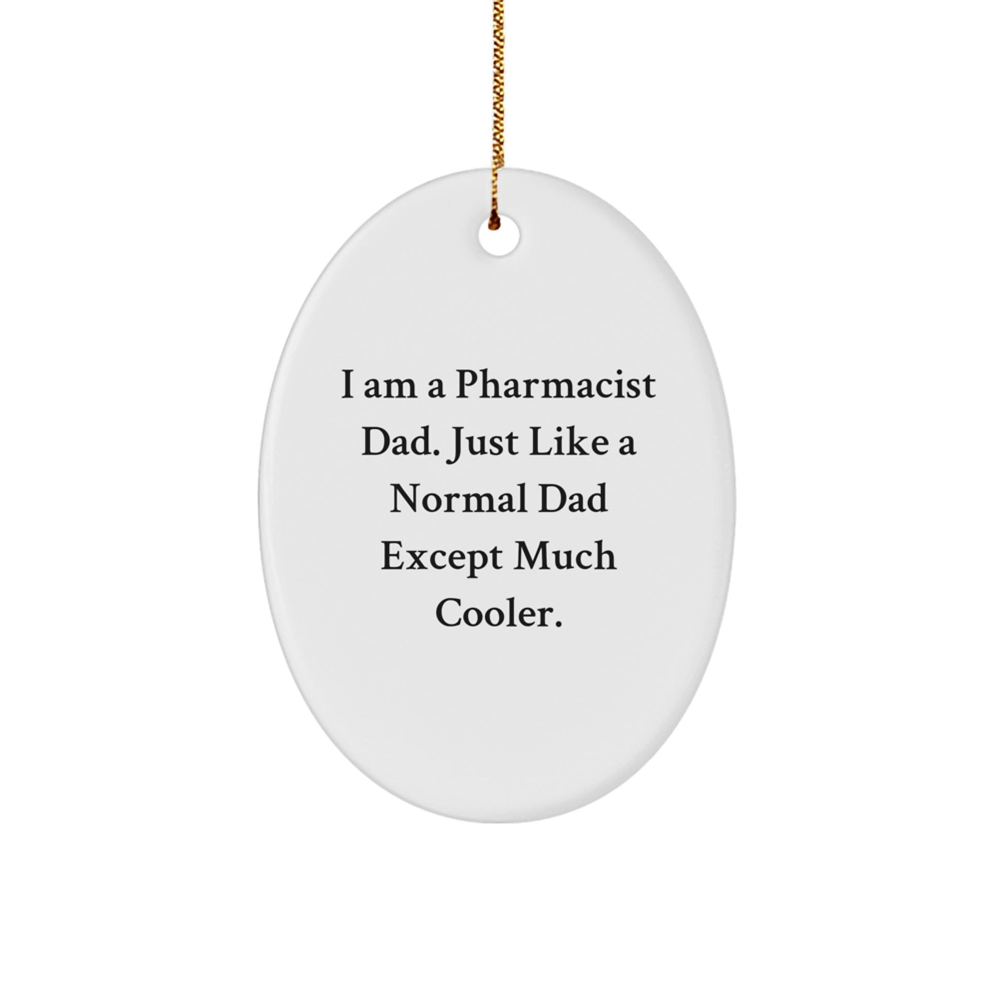 Christmas Gift for Her Pharmacist Dad Oval Ornament Present Surprise - Image 1