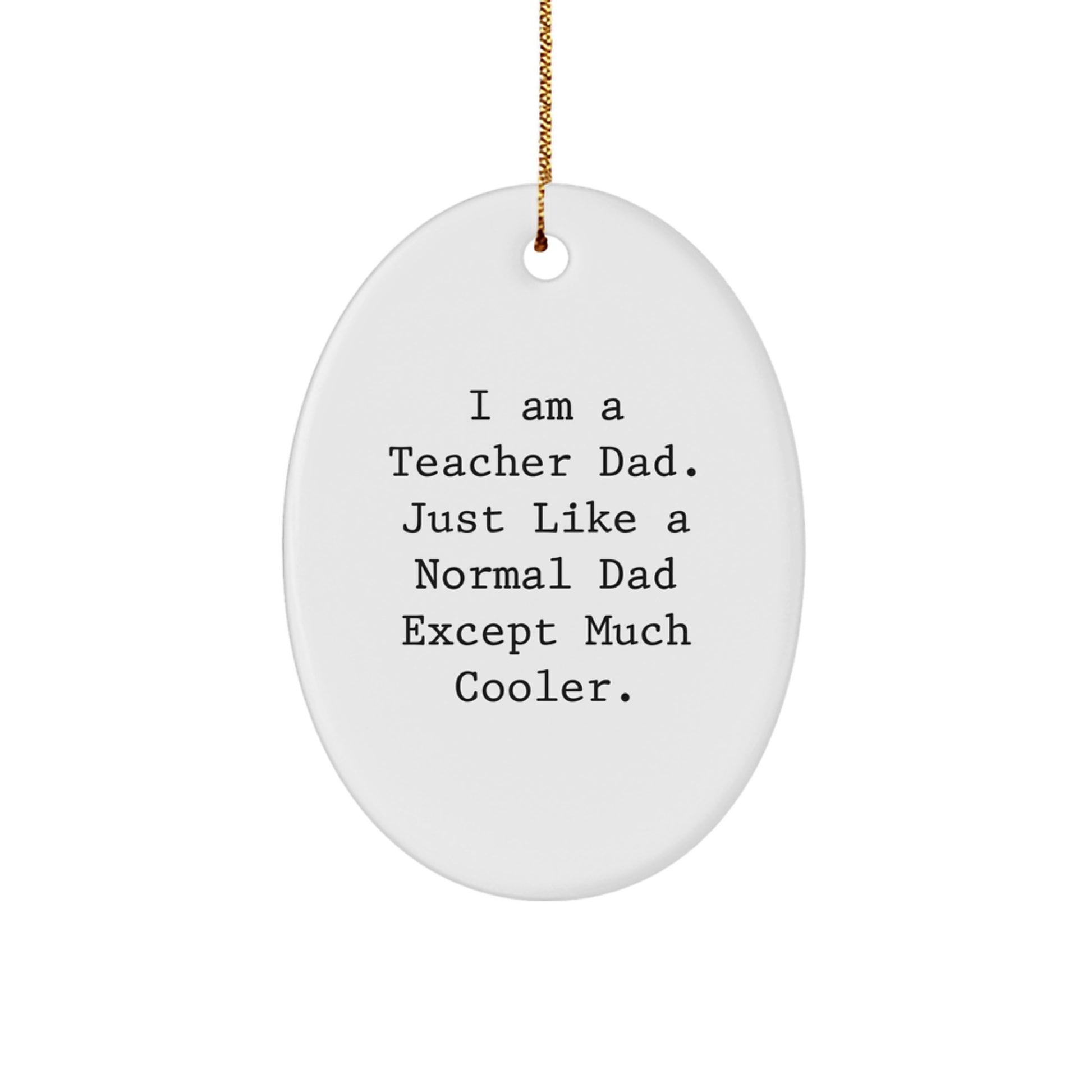 Teacher Dad Christmas Ornament Idea for Coworkers Gift - Unique Holiday - Image 1