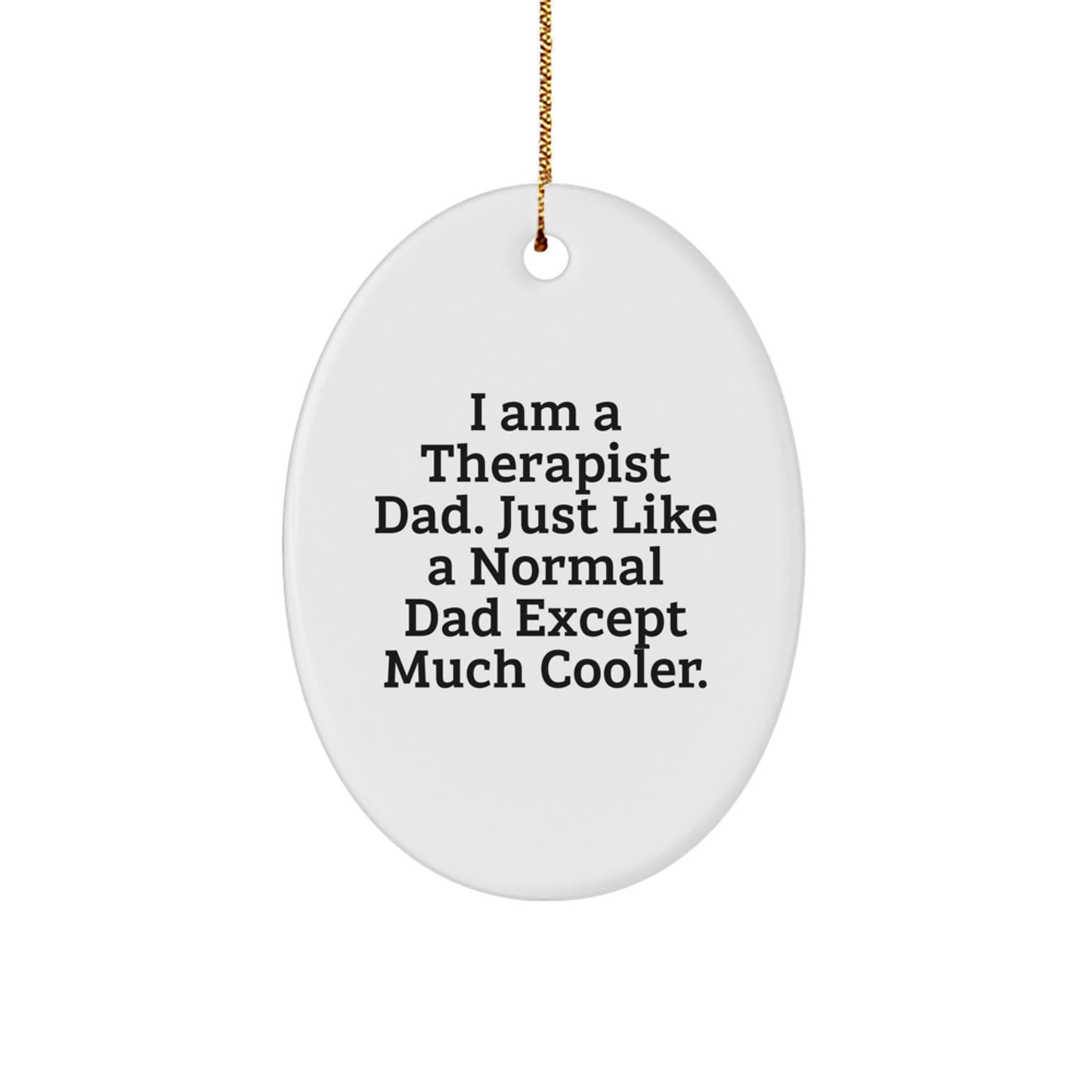 Therapist Dad Keepsake Holiday Christmas Ornament for Him Gift - Image 1