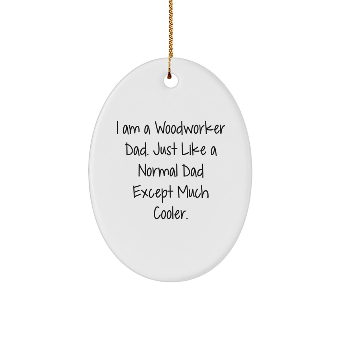 Christmas Ornament Gift For Coworkers - Woodworker Dad Idea, Cool Quote - Image 1