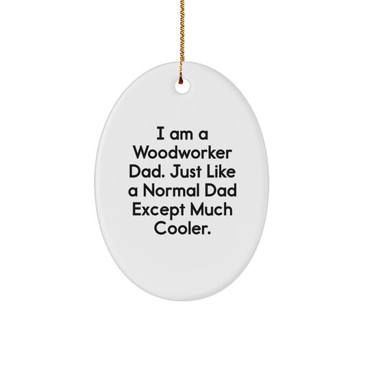 Witty Woodworker Dad Christmas Ornament Gift - Novelty Keepsake - Image 1
